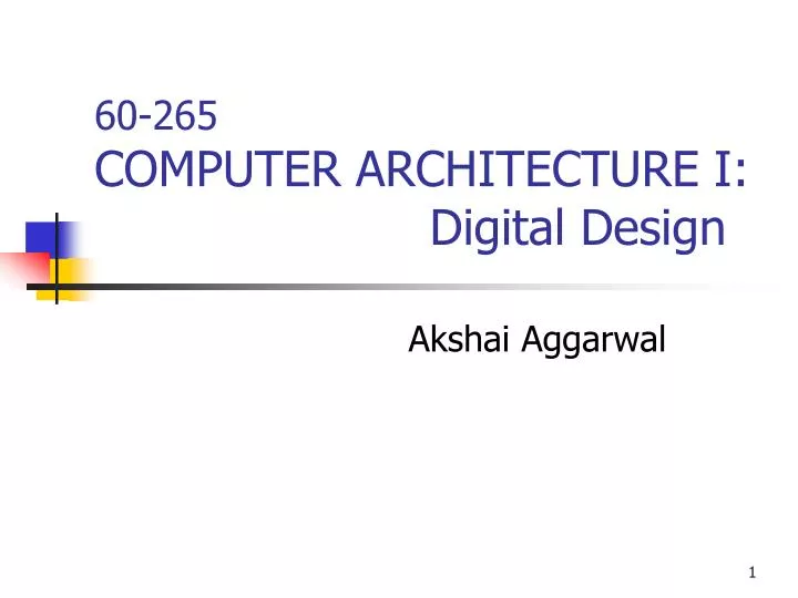 60 265 computer architecture i digital design