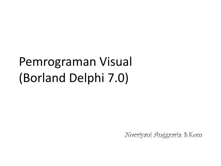 pemrograman visual borland delphi 7 0