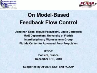 On Model-Based Feedback Flow Control Jonathan Epps, Miguel Palaviccini, Louis Cattafesta