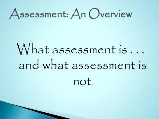 Assessment: An Overview