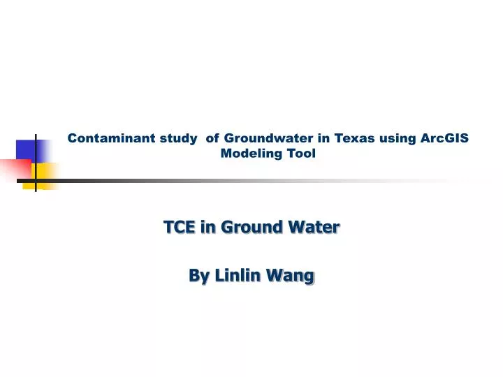 contaminant study of groundwater in texas using arcgis modeling tool