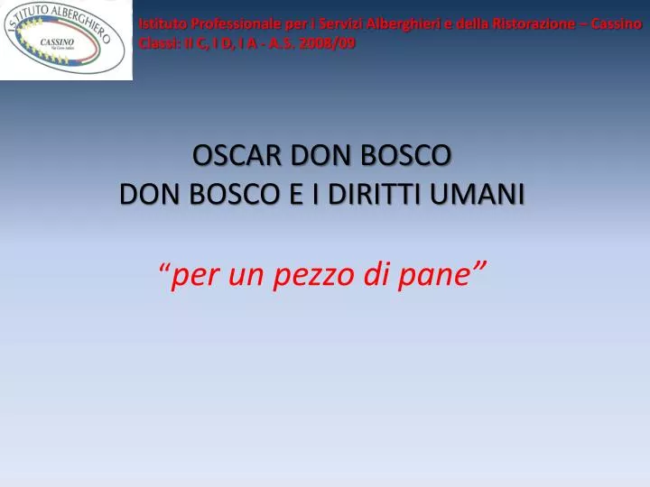 oscar don bosco don bosco e i diritti umani per un pezzo di pane