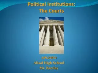 Political Institutions: The Courts