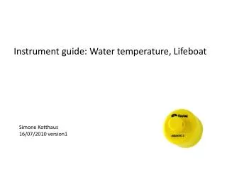 Instrument guide: Water temperature, Lifeboat