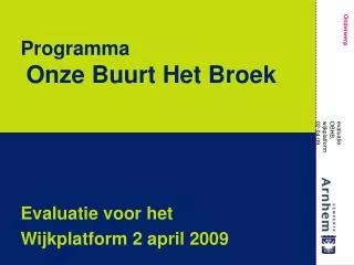 programma onze buurt het broek