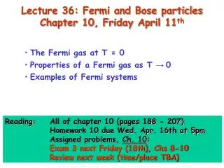 Lecture 36: Fermi and Bose particles Chapter 10, Friday April 11 th