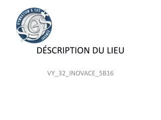 d scription du lieu