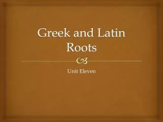 Greek and Latin Roots