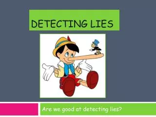 Detecting lies