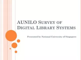 AUNILO Survey of Digital Library Systems