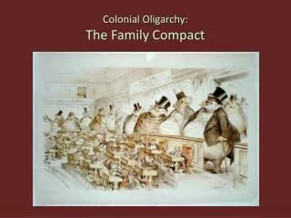 Colonial Oligarchy: The Family Compact