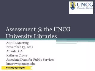 Assessment @ the UNCG University Libraries