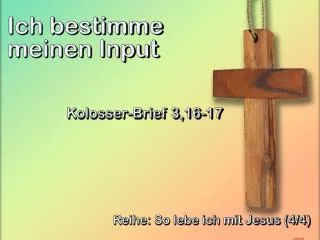 ich bestimme meinen input