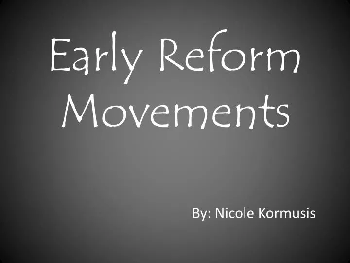 early reform movements