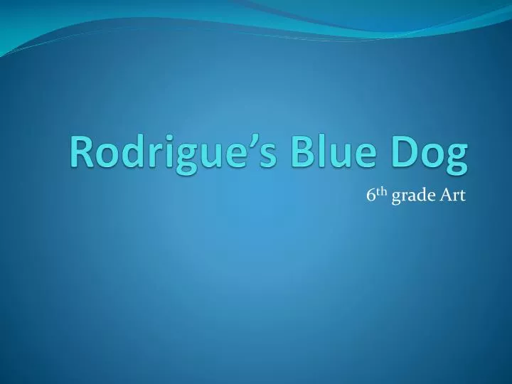 rodrigue s blue dog