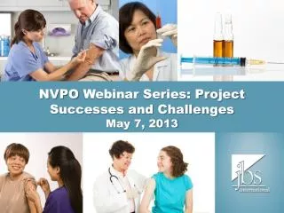 NVPO Webinar Series: Project Successes and Challenges May 7, 2013