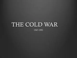 THE COLD WAR