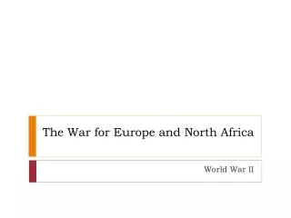 The War for Europe and North Africa