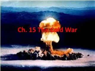 Ch. 15 The Cold War