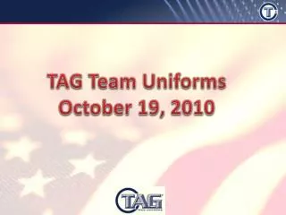TAG Team Uniforms October 19, 2010