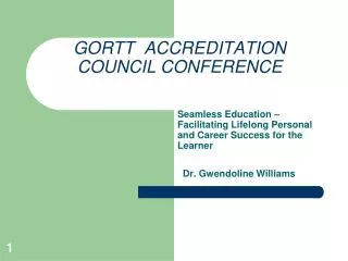 GORTT ACCREDITATION COUNCIL CONFERENCE