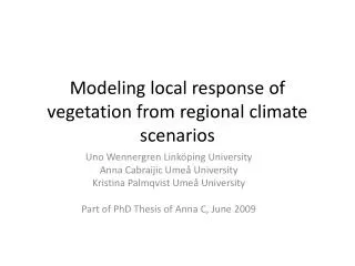 Modeling local response of vegetation from regional climate scenarios