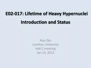 E02-017: Lifetime of Heavy Hypernuclei Introduction and Status