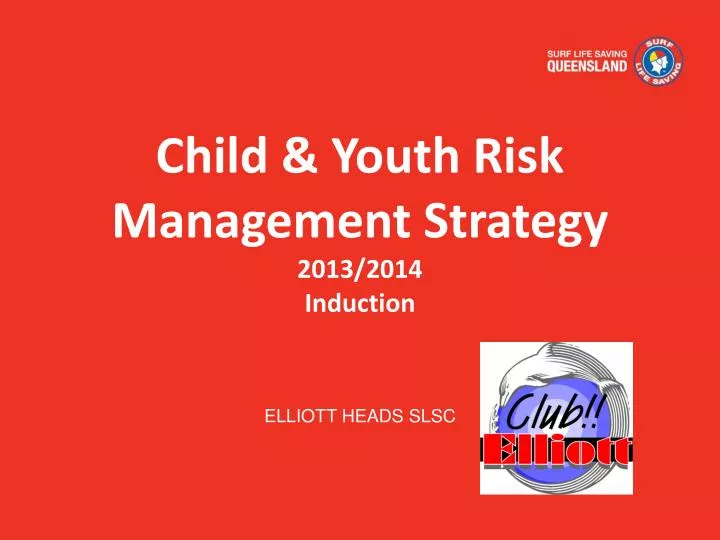 child youth risk management strategy 2013 2014 induction