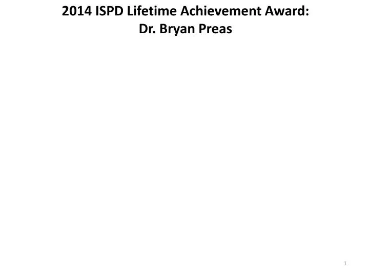 2014 ispd lifetime achievement award dr bryan preas