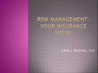 Risk Management- Your Insurance Needs