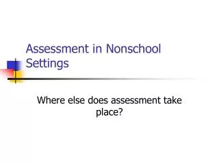 Assessment in Nonschool Settings
