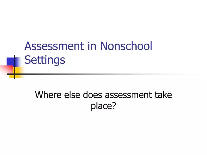 assessment in nonschool settings