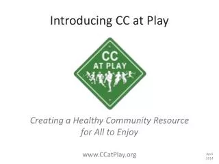 Introducing CC at Play