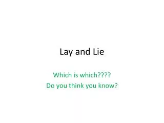 Lay and Lie