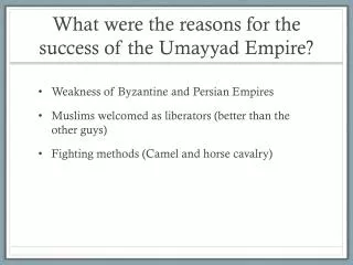 What were the reasons for the success of the Umayyad Empire?