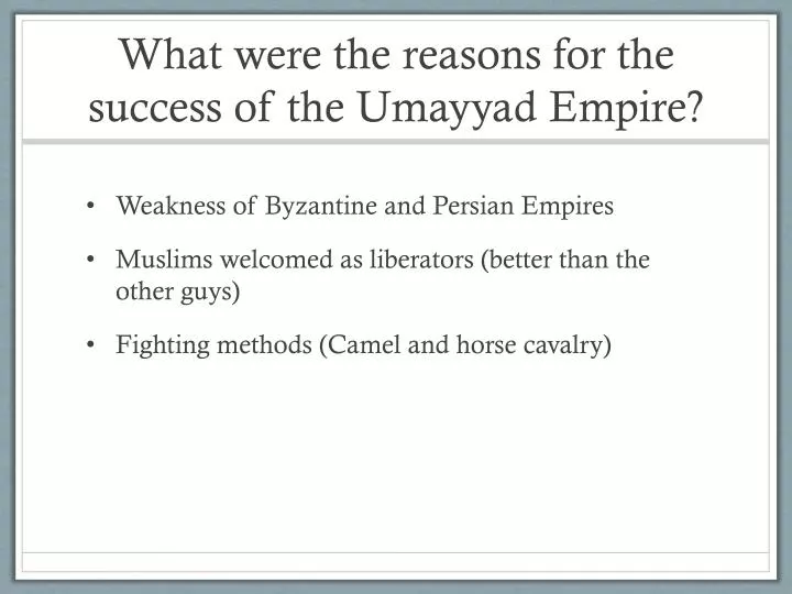 what were the reasons for the success of the umayyad empire