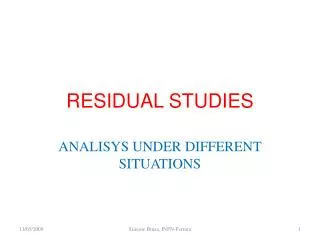RESIDUAL STUDIES