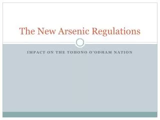 The New Arsenic Regulations
