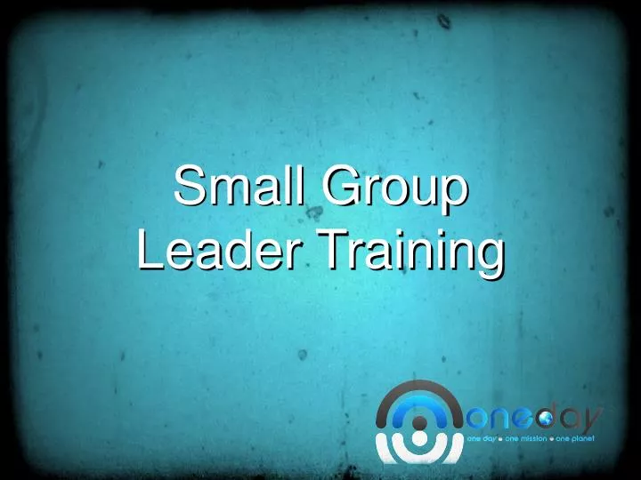 small group leader training