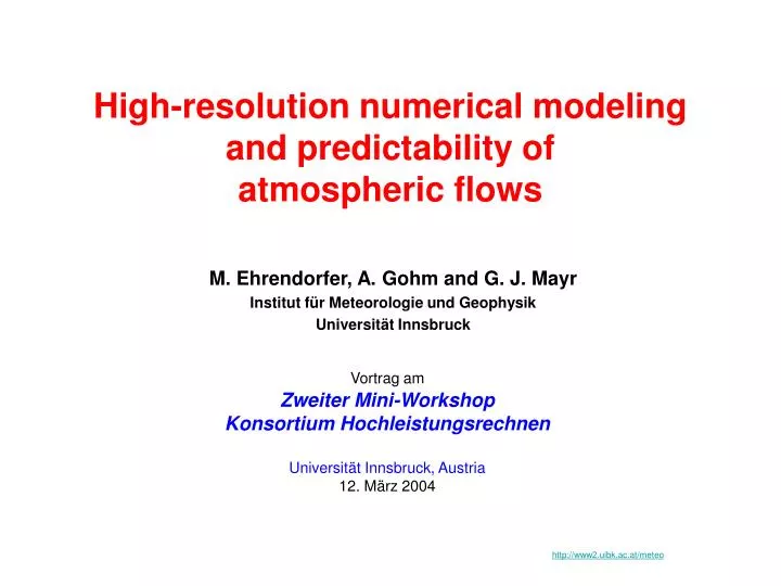 high resolution numerical modeling and predictability of atmospheric flows