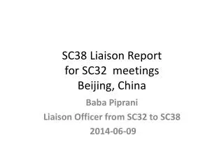 SC38 Liaison Report for SC32 meetings Beijing, China