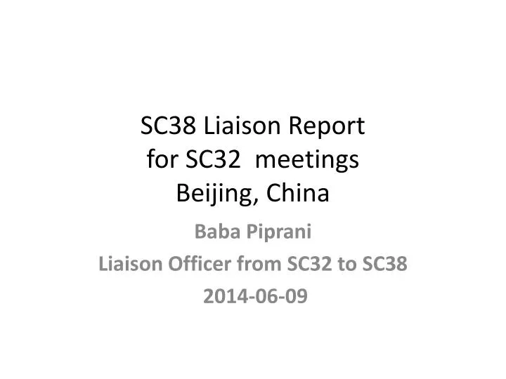 sc38 liaison report for sc32 meetings beijing china
