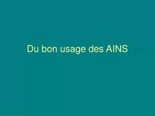 du bon usage des ains