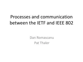 Processes and communication between the IETF and IEEE 802