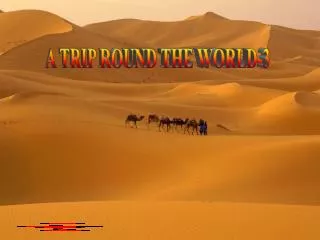 A TRIP ROUND THE WORLD-3