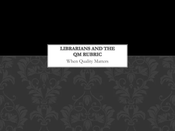 librarians and the qm rubric