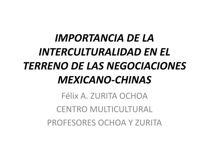 importancia de la interculturalidad en el terreno de las negociaciones mexicano chinas
