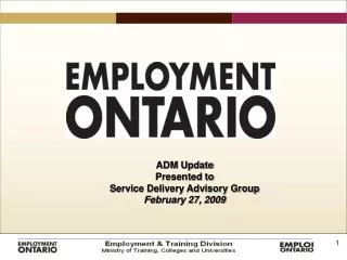 ADM Update Presented to Service Delivery Advisory Group February 27, 2009
