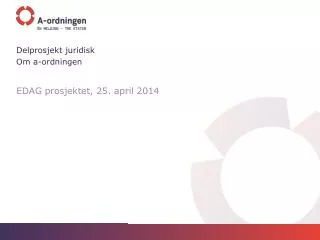 delprosjekt juridisk om a ordningen