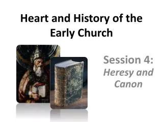 Heart and History of the Early Church